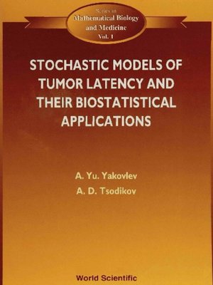 cover image of Stochastic Models of Tumor Latency and Their Biostatistical Applications